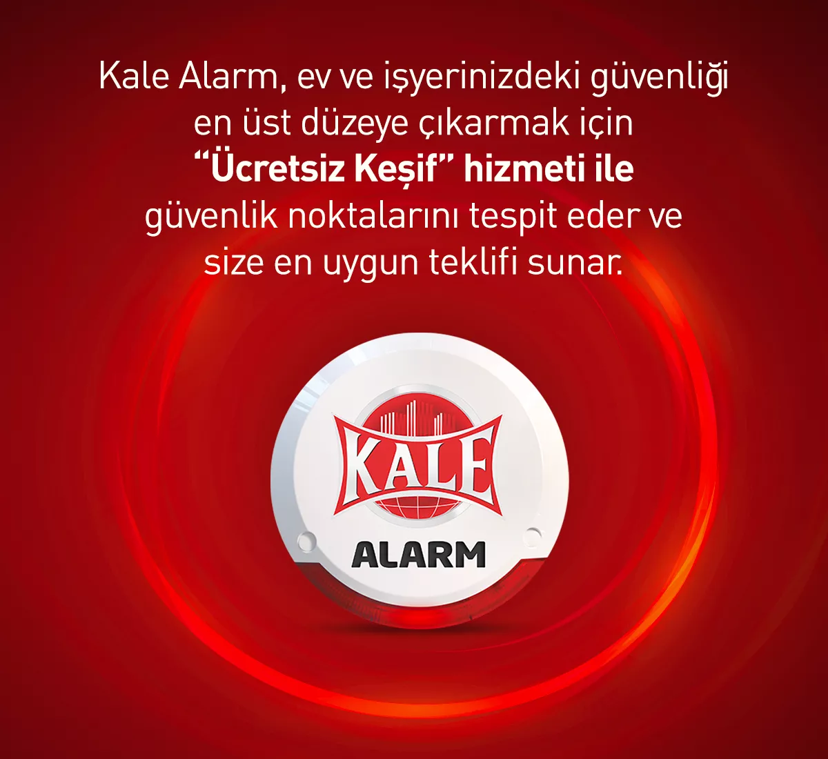 Kale Alarm İle Güvendesiniz!