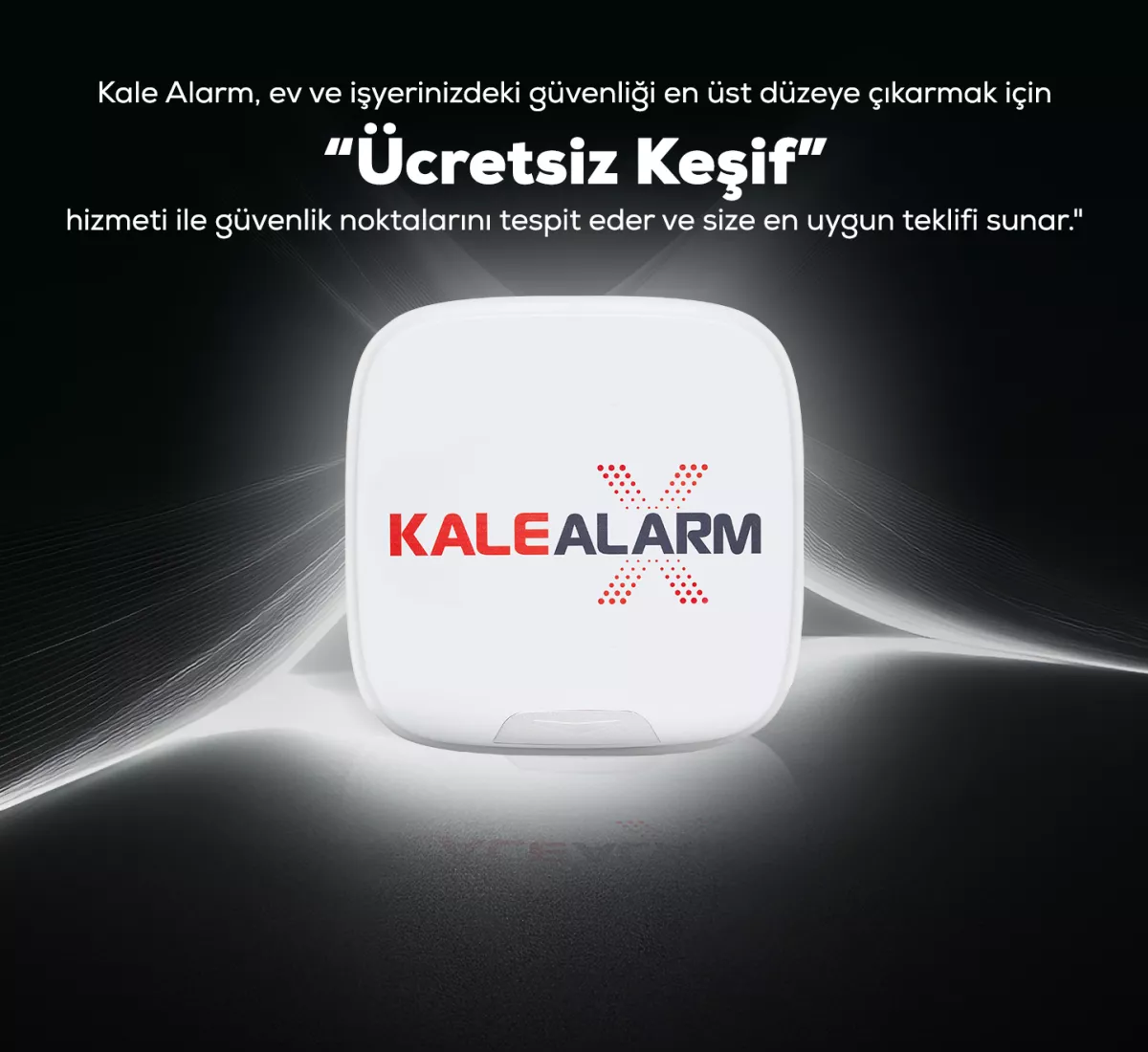Kale Alarm İle Güvendesiniz!